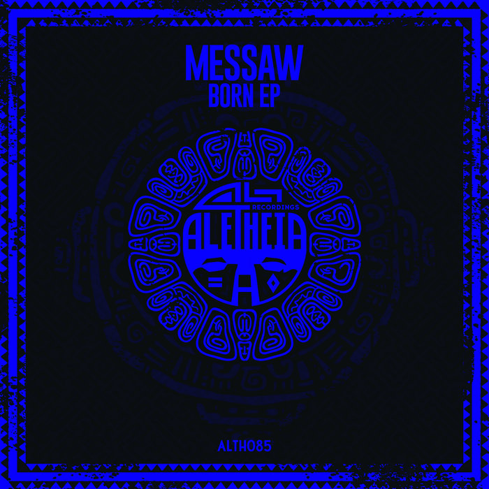 Messaw - Born EP [ALTH085]